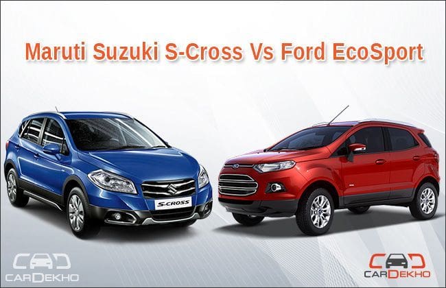 Maruti Suzuki S-Cross V / S Ford Ecosport