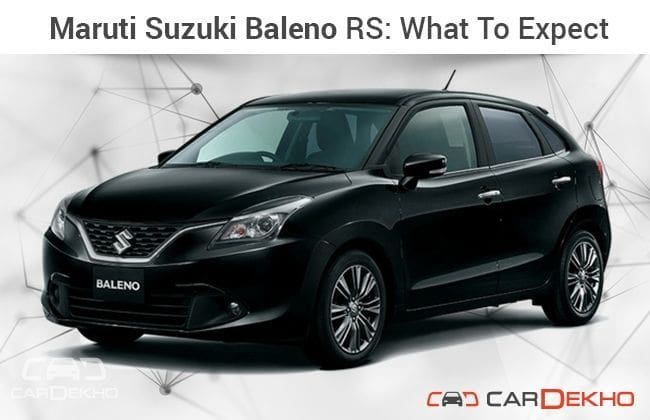 Maruti Suzuki Baleno Rs：什么期待