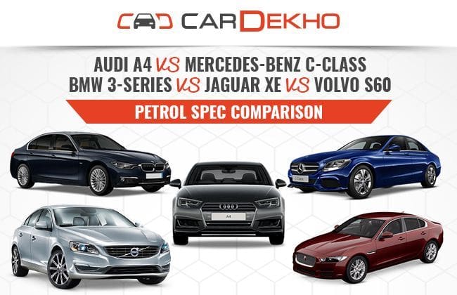 奥迪A4 VS Mercedes-Benz C-Class VS BMW 3系列VS Jaguar XE VS沃尔沃S60  - 汽油规格比较