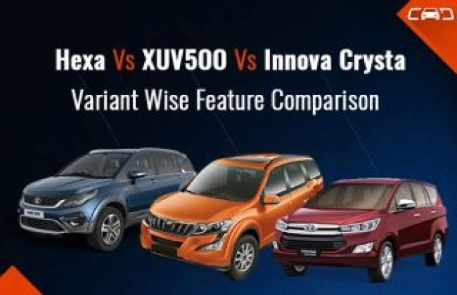 Hexa VS Xuv5oo VS Innova Crysa：变体明智特征比较