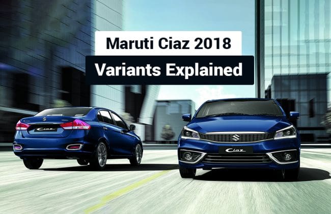 Maruti CiAz 2018：变体解释了