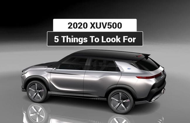 Next-Gen Mahindra XUV500：5件事要寻找