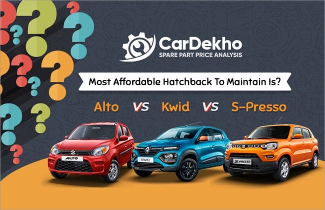 kwid vs s-presso vs alto：保持最便宜的汽车是？Cardekho备件价格分析